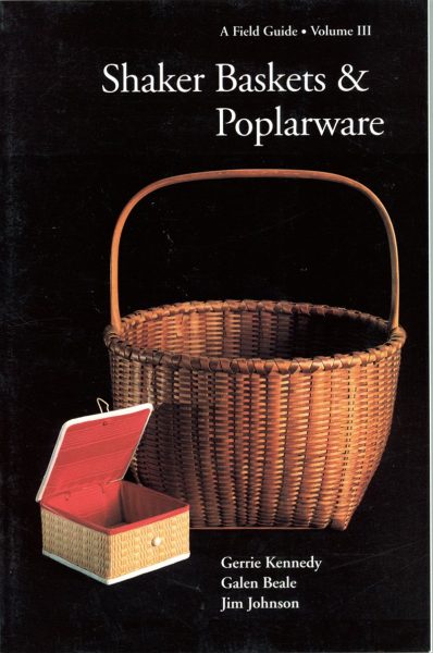 Shaker Baskets and Poplarware (Field Guides) (Volume 3)