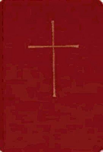 The Book of Common Prayer and Administration of the Sacraments and other Rites and Ceremonies of the Church
