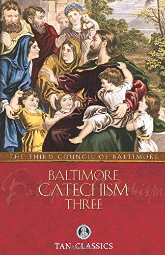 Baltimore Catechism Three