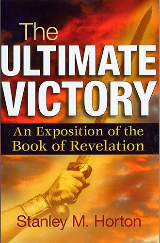 The Ultimate Victory: An Exposition of the Book of Revelation