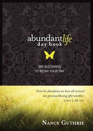 Abundant Life Day Book: 365 Blessings to Begin Your Day