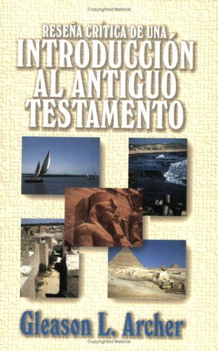 ReseÃ±a crÃ­tica de una introduccion al Antiguo Testamento (Spanish Edition)