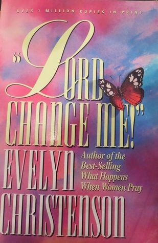 Lord, Change Me!