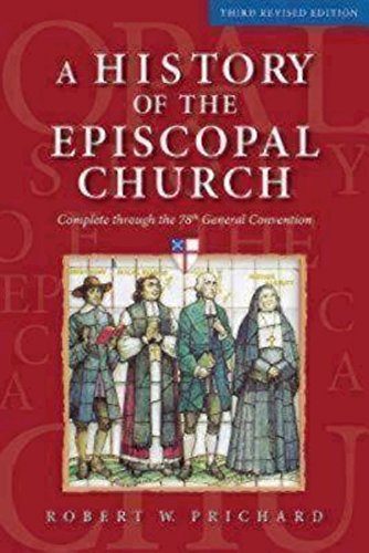 A History of the Episcopal Church - Third Revised Edition: Complete through the 78th General Convention