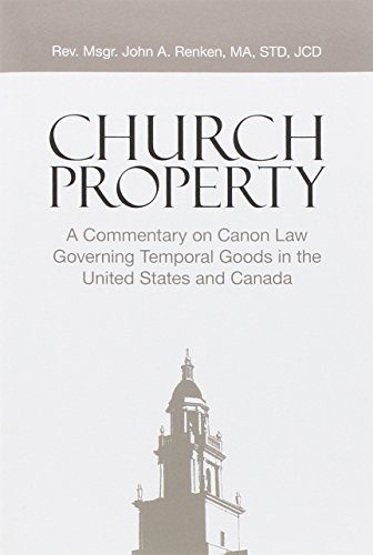 Church Property: A Commentary on Canon Law Governing Temporal Goods in the United States and Canada