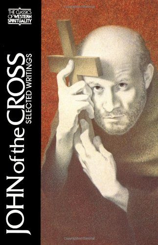 John of the Cross: Selected Writings (Classics of Western Spirituality)