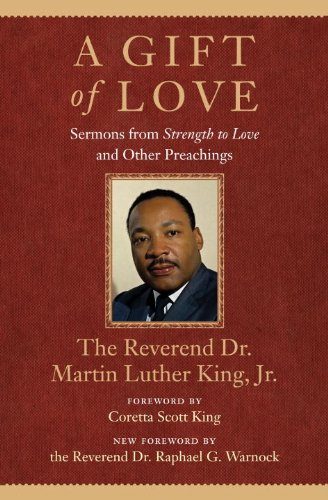 A Gift of Love: Sermons from Strength to Love and Other Preachings (King Legacy)
