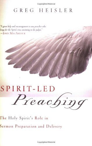 Spirit-Led Preaching: The Holy Spirit's Role in Sermon Preparation and Delivery