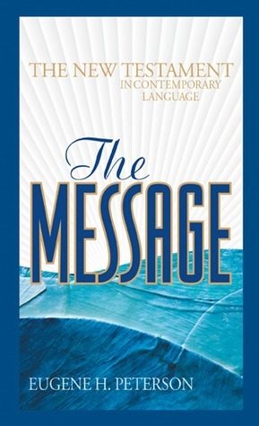 The Message: The New Testament in Contemporary Language