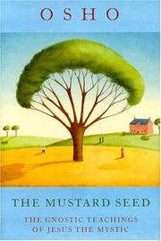 The Mustard Seed: The Gnostic Teachings of Jesus The Mystic