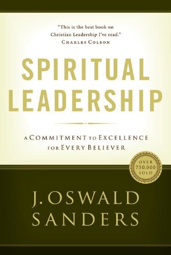 Spiritual Leadership: A Commitment to Excellence for Every Believer (Commitment To Spiritual Growth)