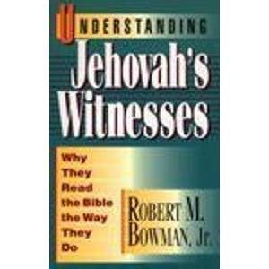 Understanding Jehovah's Witnesses: Why They Read the Bible the Way They Do