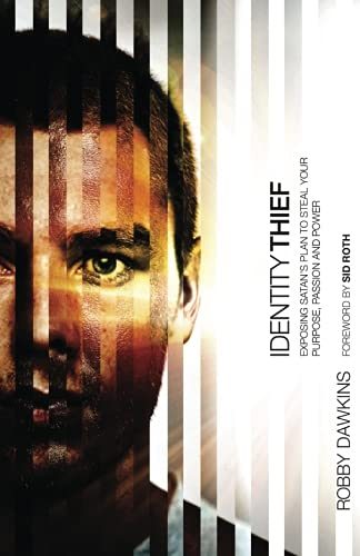 Identity Thief: Exposing Satan's Plan to Steal Your Purpose, Passion and Power