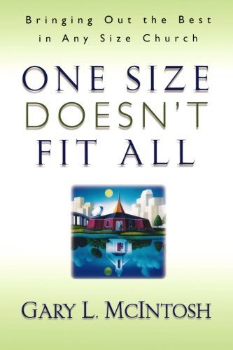 One Size Doesn't Fit All: Bringing Out the Best in Any Size Church