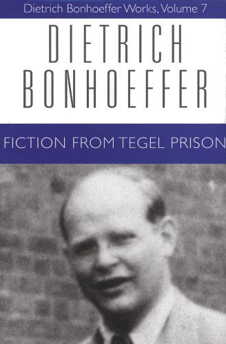 Fiction from Tegel Prison (Dietrich Bonhoeffer Works, Vol. 7) (v. 7)