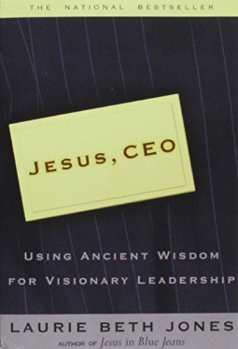 Jesus CEO: Using Ancient Wisdom for Visionary Leadership