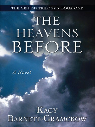 The Heavens Before (The Genesis Trilogy, Book One)