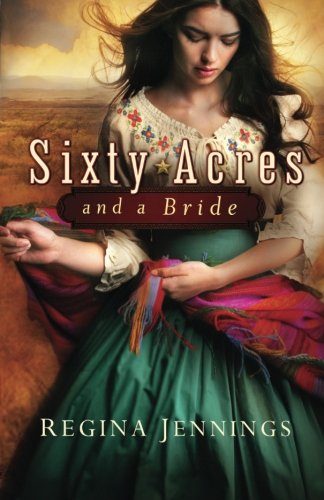 Sixty Acres and a Bride
