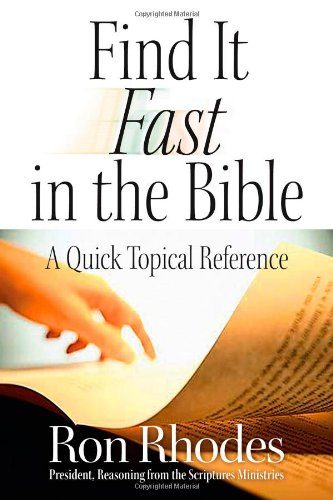 Find It Fast in the Bible: A Quick Topical Reference