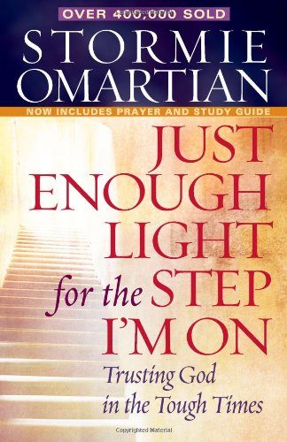 Just Enough Light for the Step I'm On: Trusting God in the Tough Times