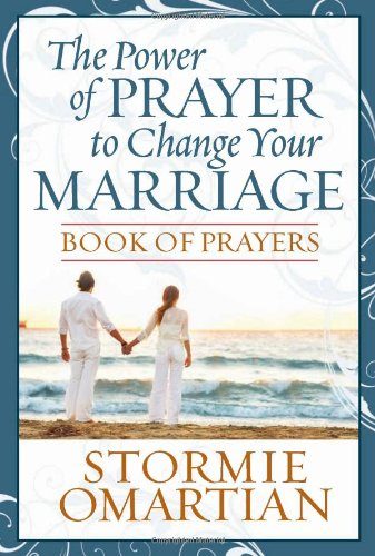 The Power of Prayer to Change Your Marriage Book of Prayers