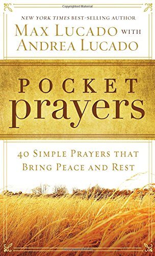 Pocket Prayers: 40 Simple Prayers that Bring Peace and Rest