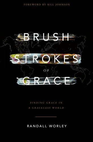 Brush Strokes of Grace: Finding Grace In A Graceless World