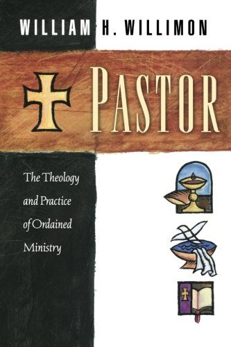 Pastor: The Theology and Practice of Ordained Ministry