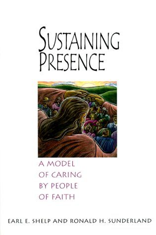Sustaining Presence: A Model of Caring by People of Faith