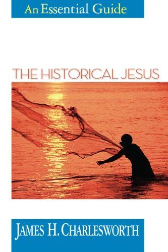 The Historical Jesus: An Essential Guide (Essential Guides)