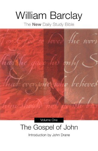 The Gospel of John: The New Daily Study Bible (Volume 1)
