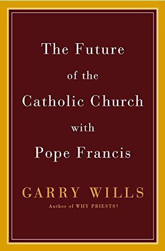 The Future of the Catholic Church with Pope Francis