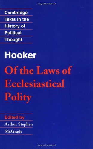 Of the Laws of Ecclesiastical Polity (Cambridge Texts in the History of Political Thought)