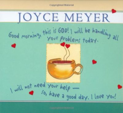 Good Morning, This Is God!: I will be Handling all Your Problems Today. I Will Not Need Your Help -- So Have a Good Day. I Love You!