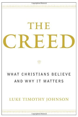 The Creed: What Christians Believe and Why it Matters