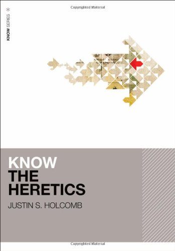 Know the Heretics (KNOW Series)