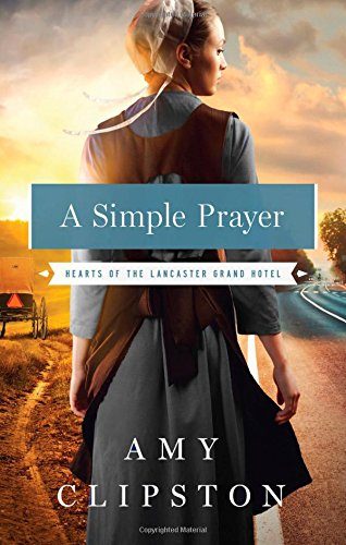 A Simple Prayer (Hearts of the Lancaster Grand Hotel)