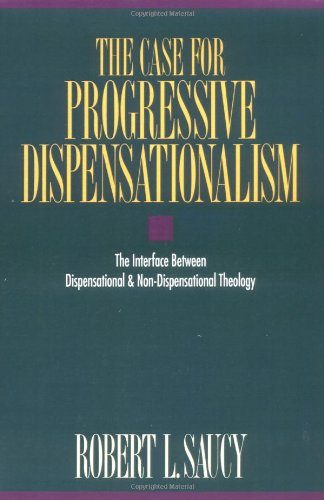 Case for Progressive Dispensationalism, The