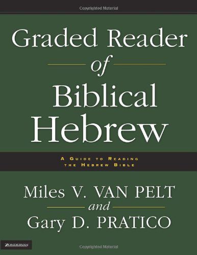 Graded Reader of Biblical Hebrew: A Guide to Reading the Hebrew Bible