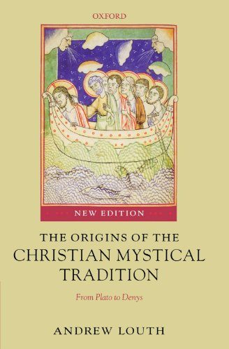 The Origins of the Christian Mystical Tradition: From Plato to Denys