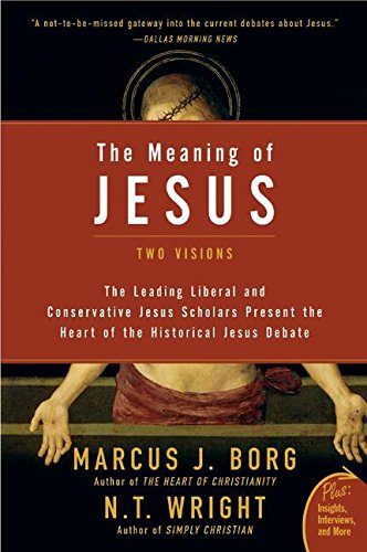 The Meaning of Jesus: Two Visions (Plus)