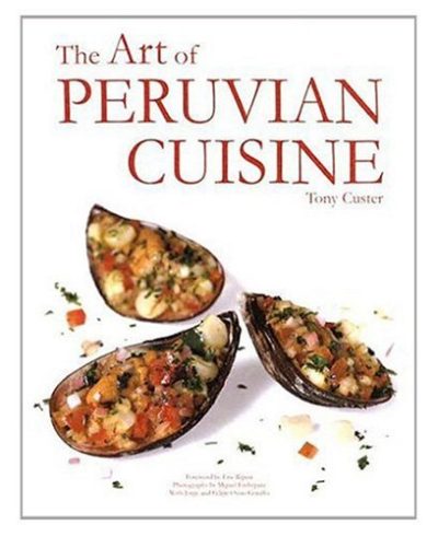 The Art of Peruvian Cuisine, Vol. I