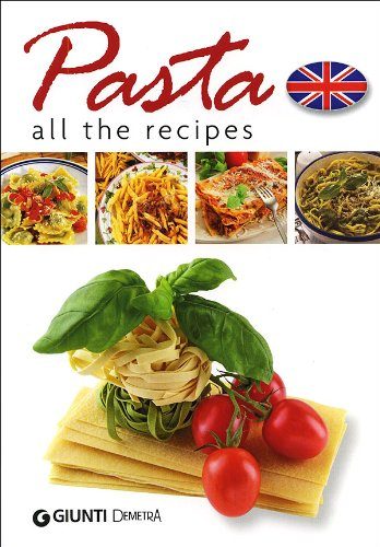 Pasta: All the Recipes