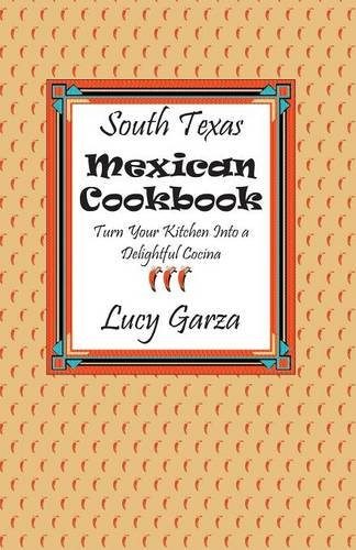 South Texas Mexican Cookbook