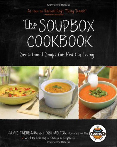 The Soupbox Cookbook: Sensational Soups for Healthy Living