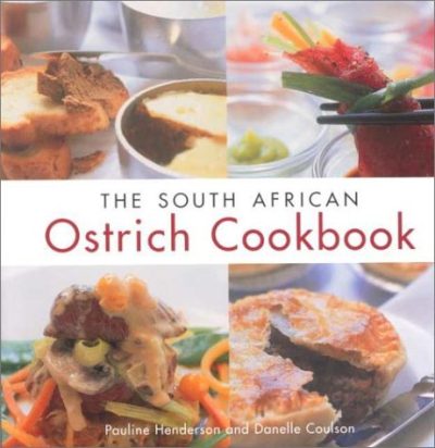 The South African Ostrich Cook Book