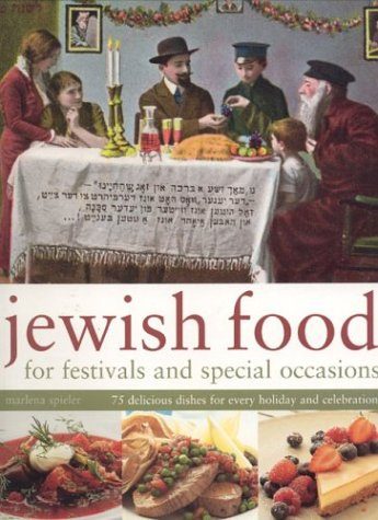 Jewish Food for Festivals and Special Occasions