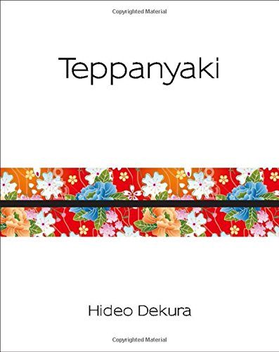 Teppanyaki: Modern and Traditional Japanese Cuisine (Silk)