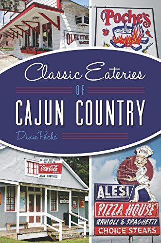Classic Eateries of Cajun Country (American Palate)