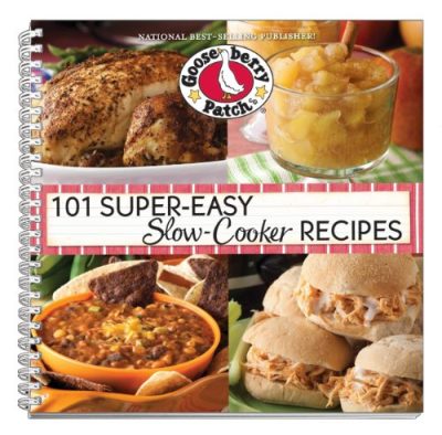 101 Super Easy Slow-Cooker Recipes Cookbook (101 Cookbook Collection)